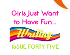 Issue 45 - Girls Just Want to Have Fun ... Writing - Elin Hilderbrand, Claire Cook and Lisa Jackson