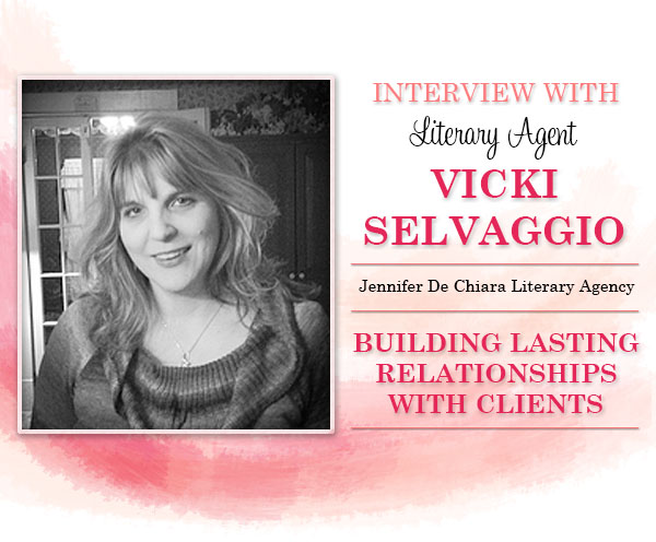 Building Lasting Relationships with Clients: Interview with Literary Agent Vicki Selvaggio