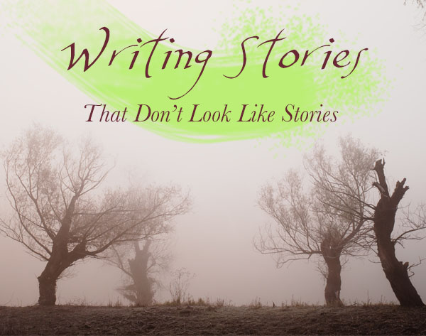Non-Narrative Stories: Writing Stories that Don't Look Like Stories