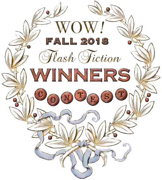 WOW! Fall 2018 Flash Fiction Contest Winners