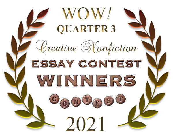 WOW! Q3 2021 Creative Nonfiction Essay Contest Winners
