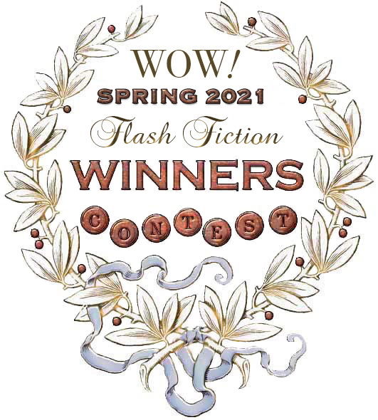 WOW! Spring 2021 Flash Fiction Contest Winners