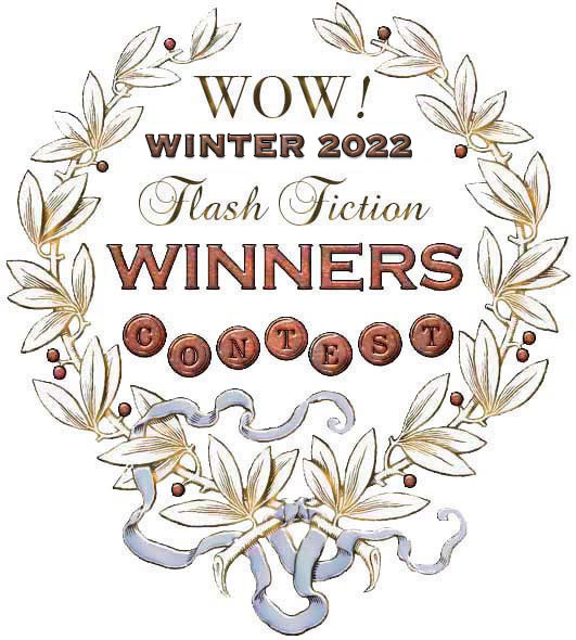 WOW! Winter 2022 Flash Fiction Contest Winners