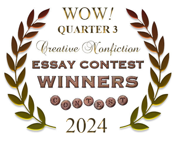 WOW! Q3 2024 Creative Nonfiction Essay Contest Winners