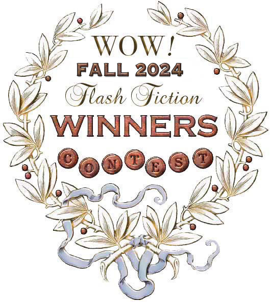 WOW! Fall 2024 Flash Fiction Contest Winners