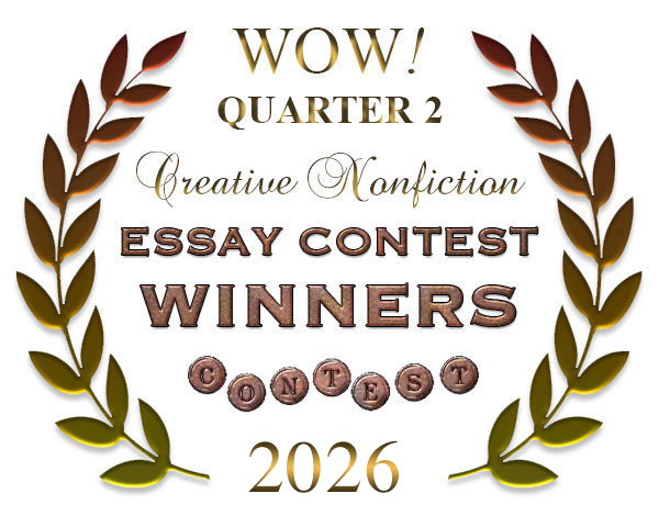 WOW! Q2 2026 Creative Nonfiction Essay Contest Winners