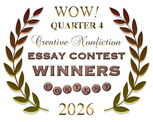 WOW! Q4 2026 Creative Nonfiction Essay Contest Winners