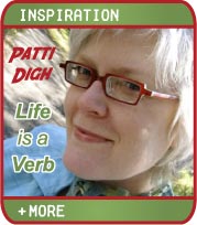 Inspiration - Life is a Verb by Patti Digh