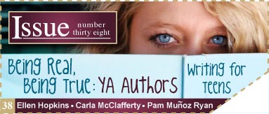 Issue 38 - Being Real, Being True: YA Authors Writing for Teens - Ellen Hopkins, Carla McClafferty, Pam Munoz Ryan