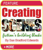 Creating Scenes - Fiction's Building Blocks - by Sue Bradford Edwards