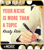 Your Writing 
niche is More Than a Topic