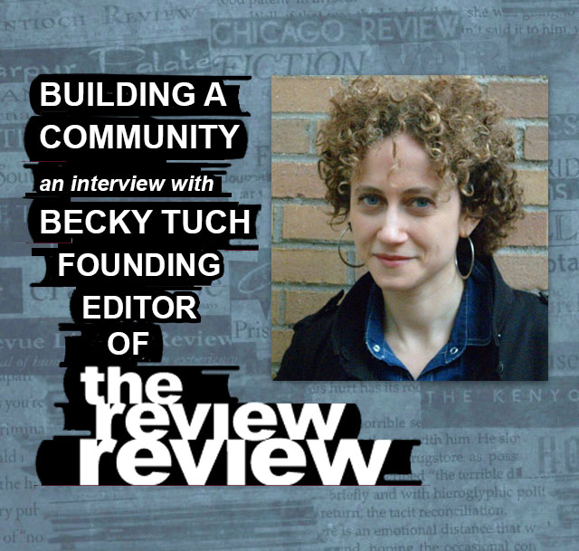 The Sub(mission): Building a Community: Interview with Becky Tuch, Founding Editor of The Review Review