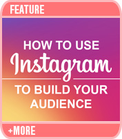 How to Use Instagram to Build Your Audience