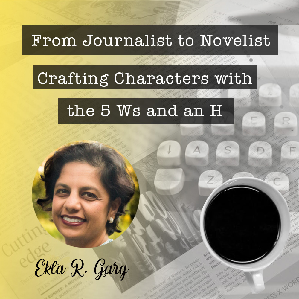 From Journalist to Novelist: Crafting Characters with the 5 Ws and an H