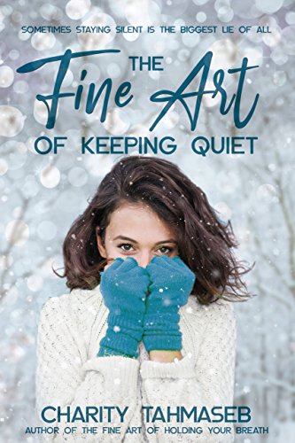 The Fine Art of Keeping Quiet by Charity Tahmaseb
