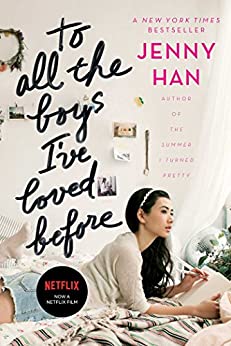 To All the Boys I’ve Loved Before by Jenny Han