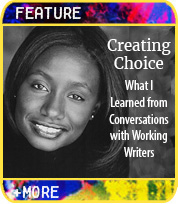 Creating Choice: What I Learned from Conversations with Bestselling Authors and Working Writers