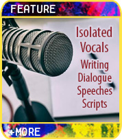 Isolated Vocals - Writing Dialogue, Speeches, and Audio Scripts