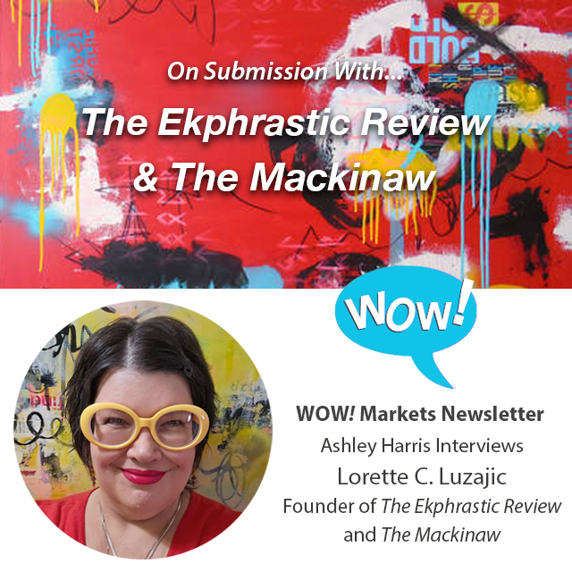 On Submission with Lorette C. Luzajic, Founding Editor of The Ekphrastic Review and The Mackinaw