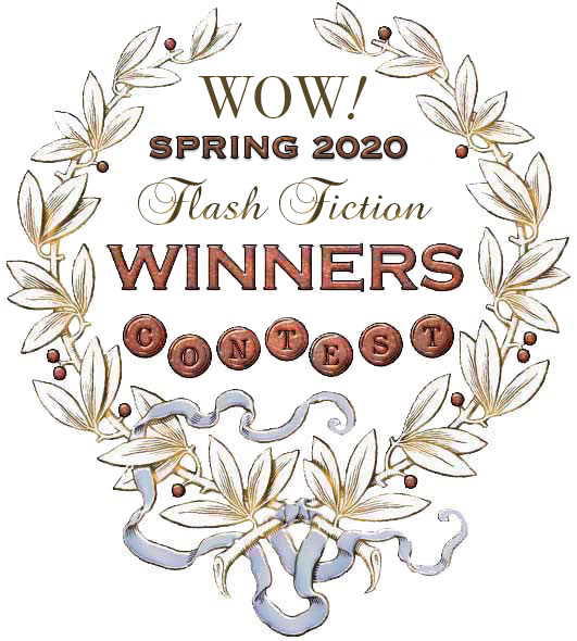 WOW! Spring 2020 Flash Fiction Contest Winners