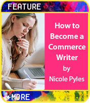 How to Become a Commerce Writer by Nicole Pyles
