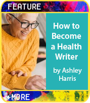How to Become a Health Writer by Ashley Harris