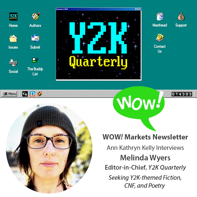 On Submission with Y2K Quarterly, Editor-in-Chief Melinda Wyers