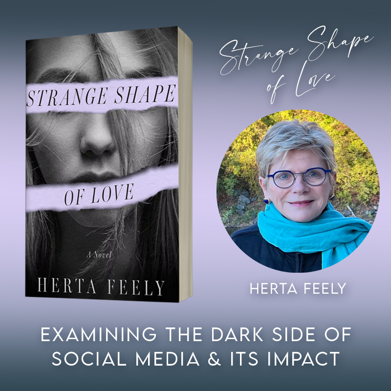 In Conversation with Herta Feely, Author of <em>Strange Shape of Love</em>