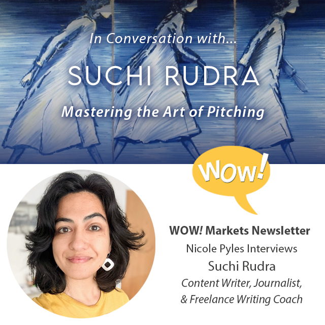 In Conversation with Freelance Writing Coach Suchi Rudra: Mastering the Art of Pitching 