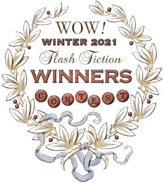 WOW! Winter 2021 Flash Fiction Contest Winners