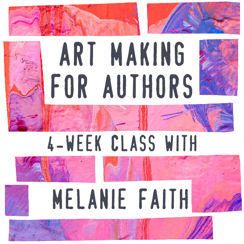 Art Making for Authors with Melanie Faith