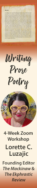 Writing Prose Poetry with Lorette C. Luzajic