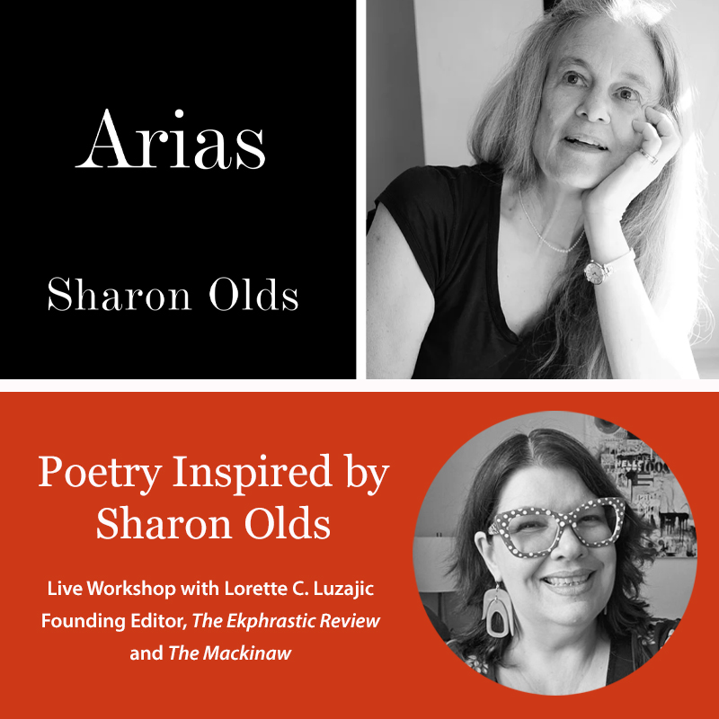 Poetry Inspired by Sharon Olds - live workshop with Lorette C. Luzajic