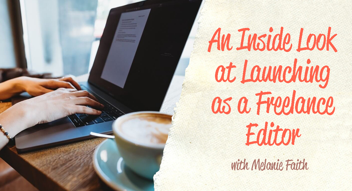 An Insider's Look at Launching as a Freelance Editor