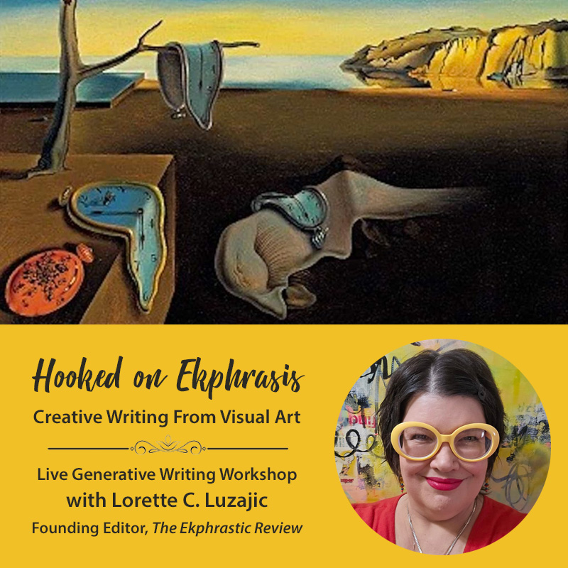 Hooked on Ekphrasis: Creative Writing From Visual Art with Lorette C. Luzajic