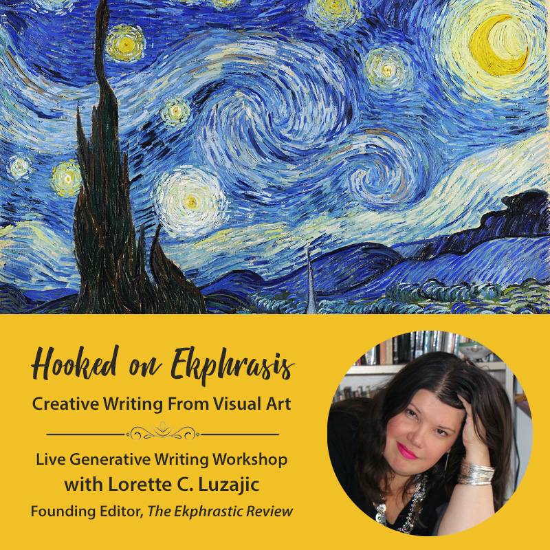 Hooked on Ekphrasis: Creative Writing From Visual Art with Lorette C. Luzajic