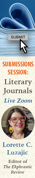 Submissions Session: Literary Journals - Live Zoom with Lorette C. Luzajic