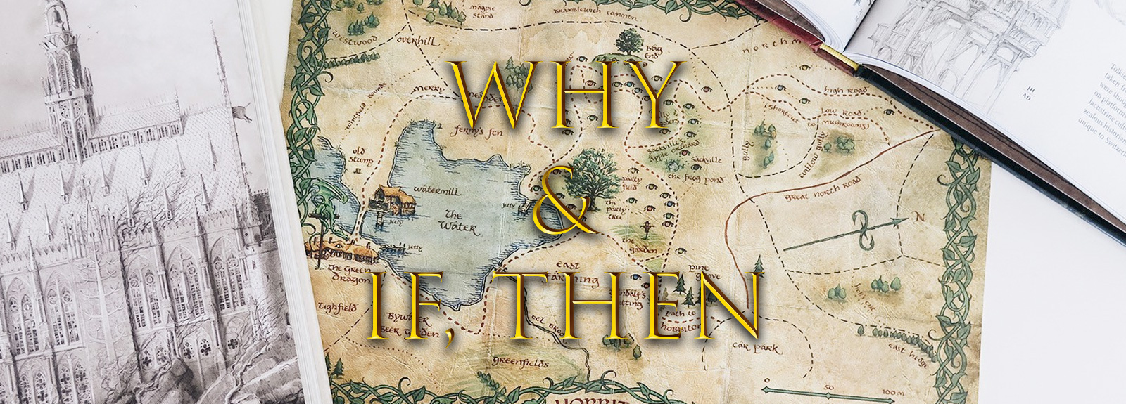 Why and If, Then